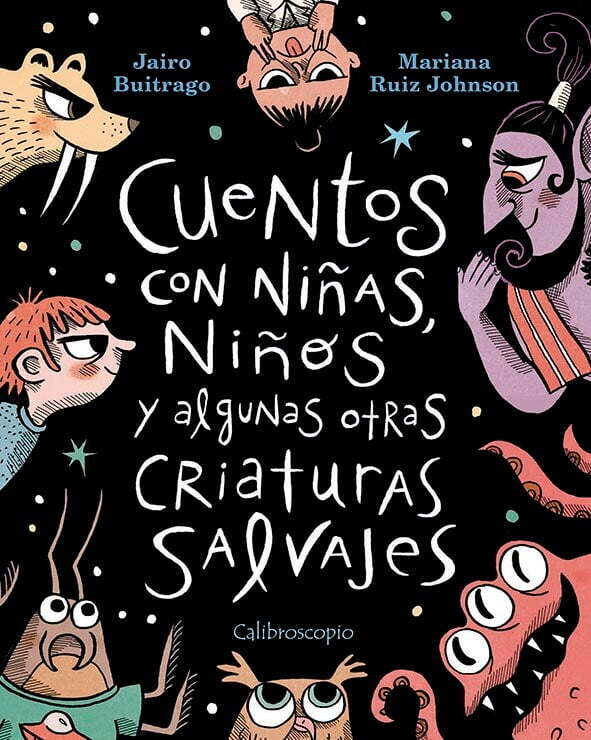 CUENTOS CON NIÑAS, NIÑOS Y ALGUNAS OTRAS CRIATURAS SALVAJES